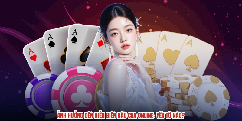 Ảnh hưởng đến diễn biến bầu cua online: Yếu tố nào?