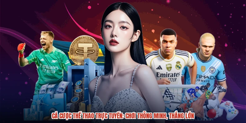 Cá cược thể thao trực tuyến: Chơi thông minh, thắng lớn