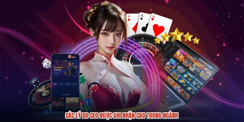 Các lý do CEO được ghi nhận cao trong ngành