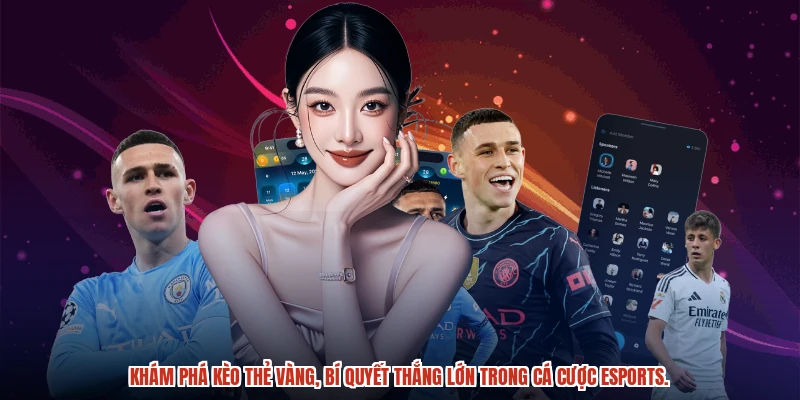 Khám phá kèo thẻ vàng, bí quyết thắng lớn trong cá cược esports.