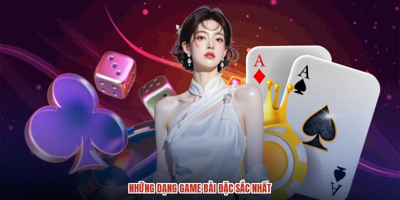 Những dạng game bài đặc sắc nhất