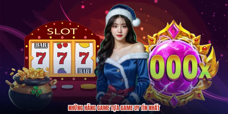 Những hãng game tựa game uy tín nhất